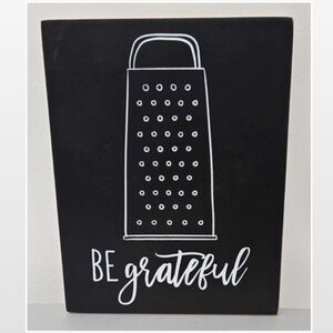 New By Kathy Box Sign Be Grateful Home Décor Black & White Cheese Grater 8X10